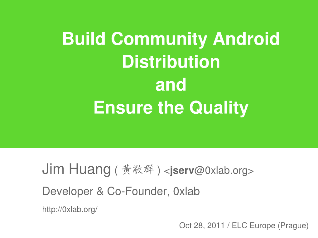 Build Community Android Distribution and Ensure the Quality