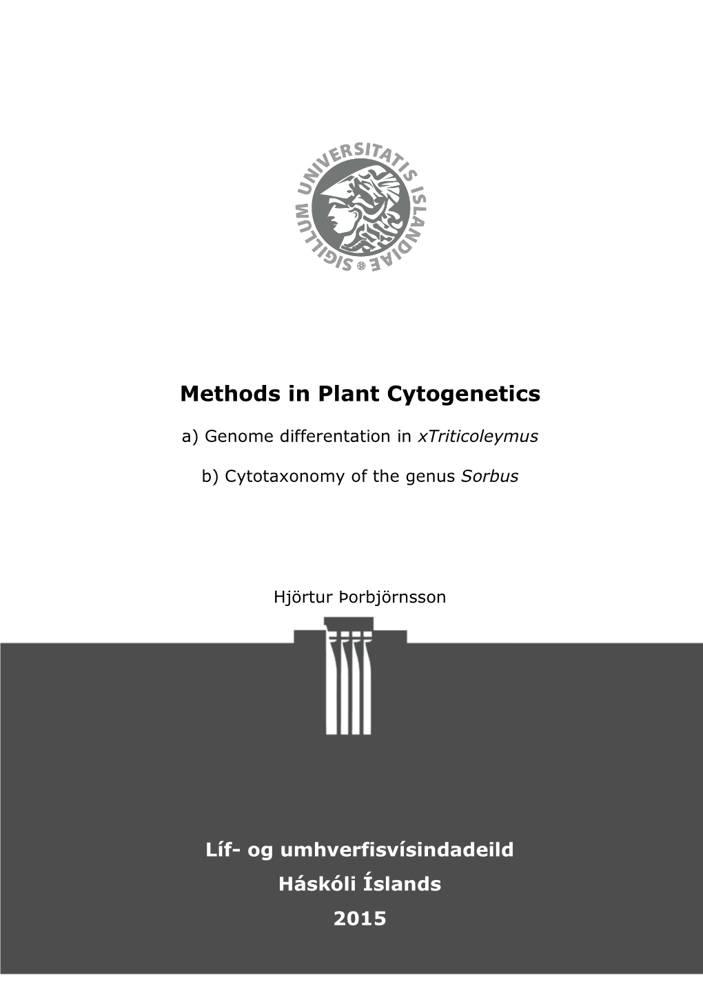 Methods in Plant Cytogenetics A) Genome Differentation in Xtriticoleymus