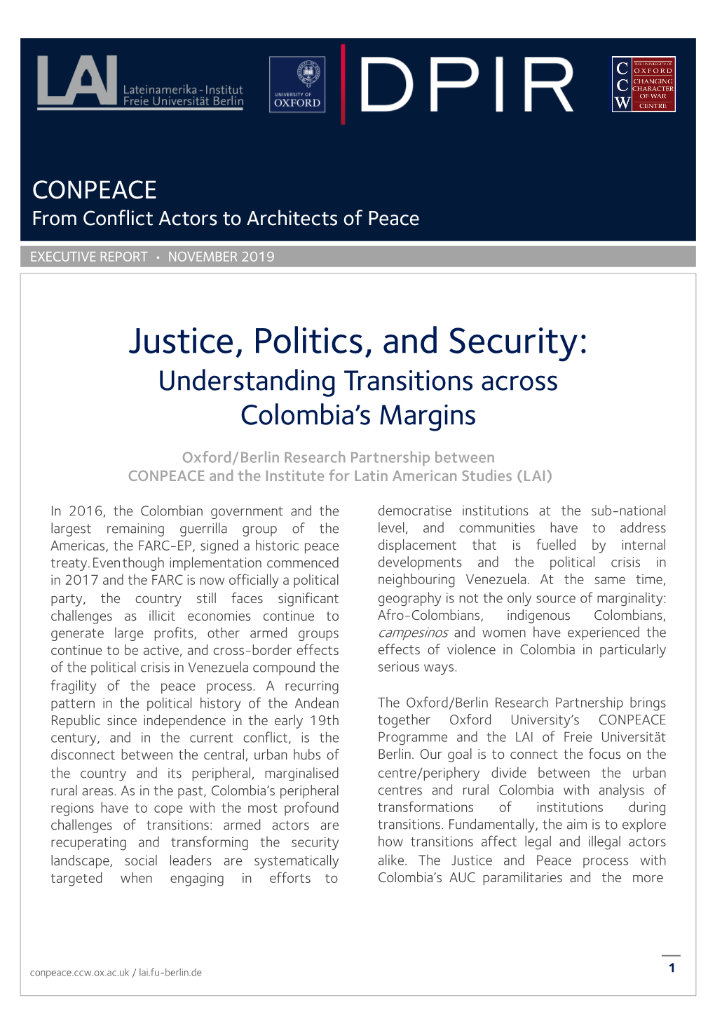 Justice, Politics, and Security: Understanding Transitions Across Colombia’S Margins EXECUTIVE REPORT