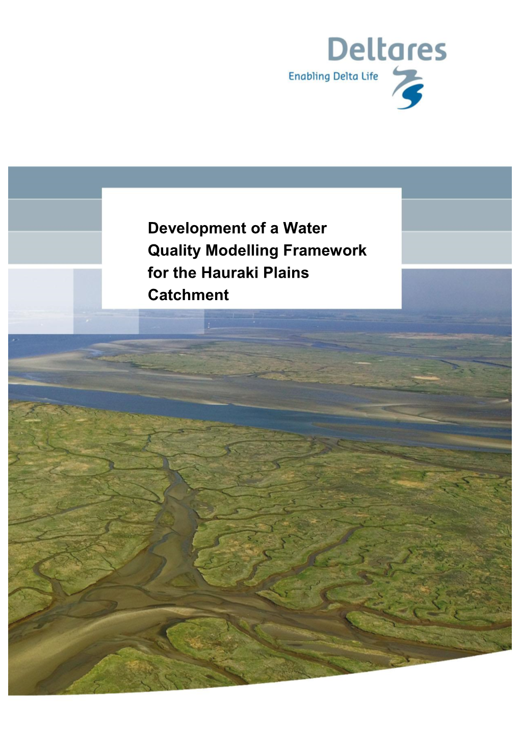 Development of a Water Quality Modelling Framework for the Hauraki Plains Catchment