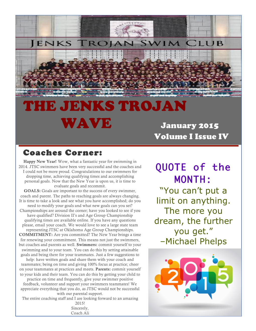 THE JENKS TROJAN WAVE January 2015 Volume I Issue IV Coaches Corner: Happy New Year! Wow, What a Fantastic Year for Swimming in 2014