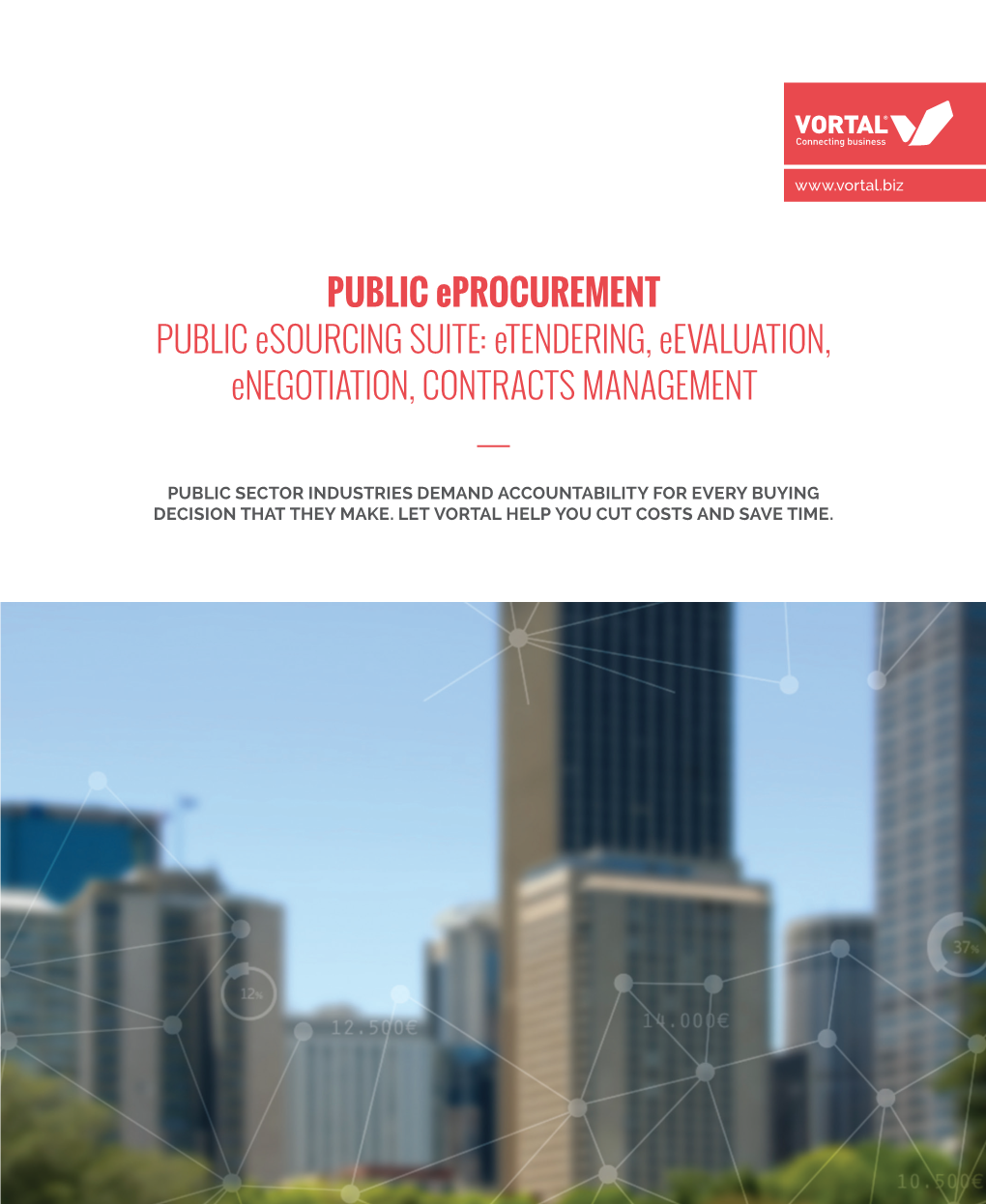 PUBLIC Eprocurement PUBLIC Esourcing SUITE: Etendering, Eevaluation, Enegotiation, CONTRACTS MANAGEMENT
