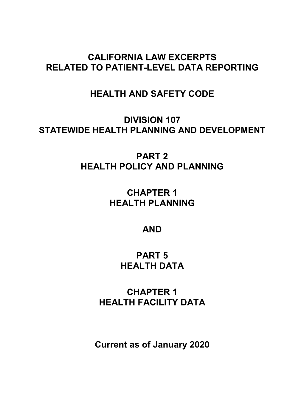 Health and Safety Code Division 107 Health Care Data Reporting Excerpts