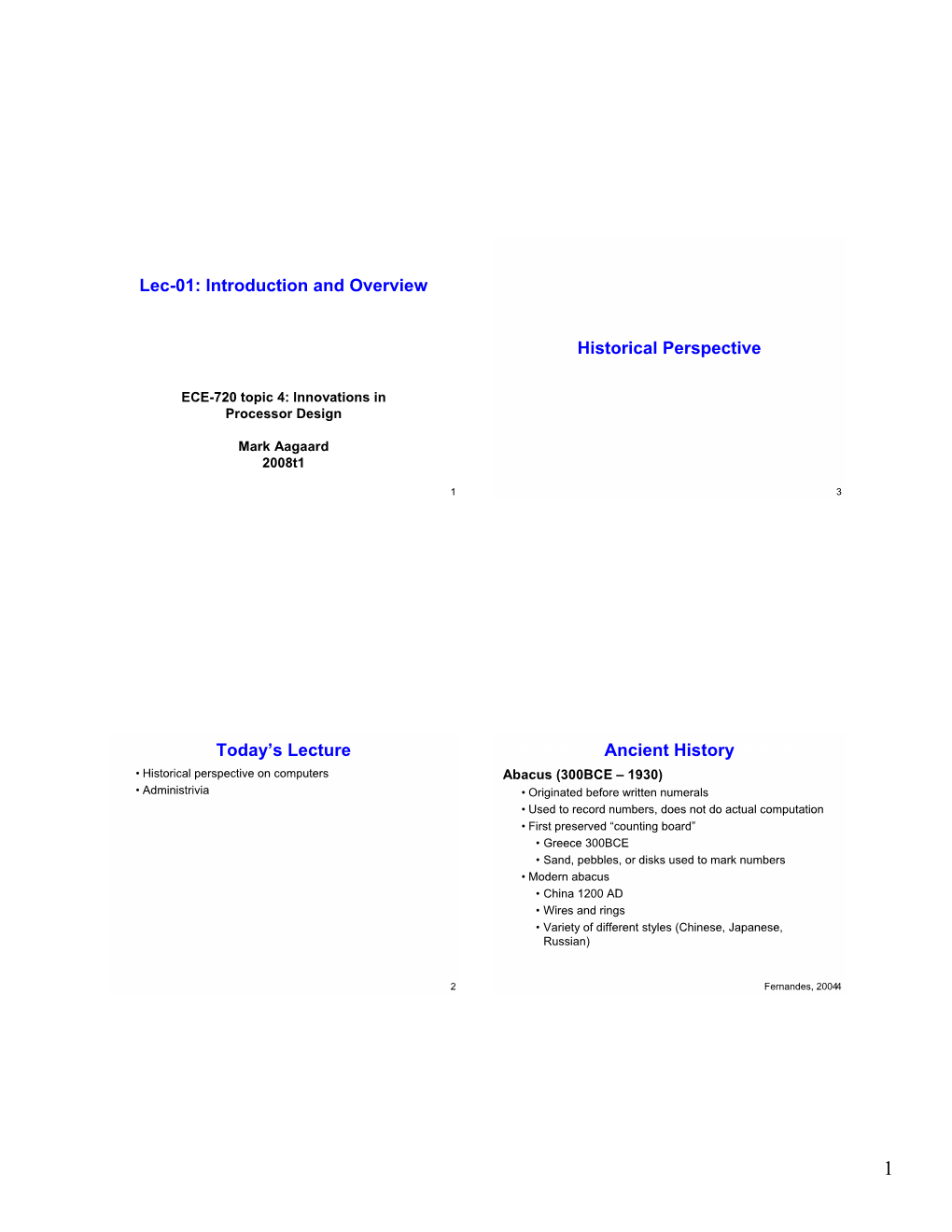 Lec-01: Introduction and Overview Today's Lecture Historical