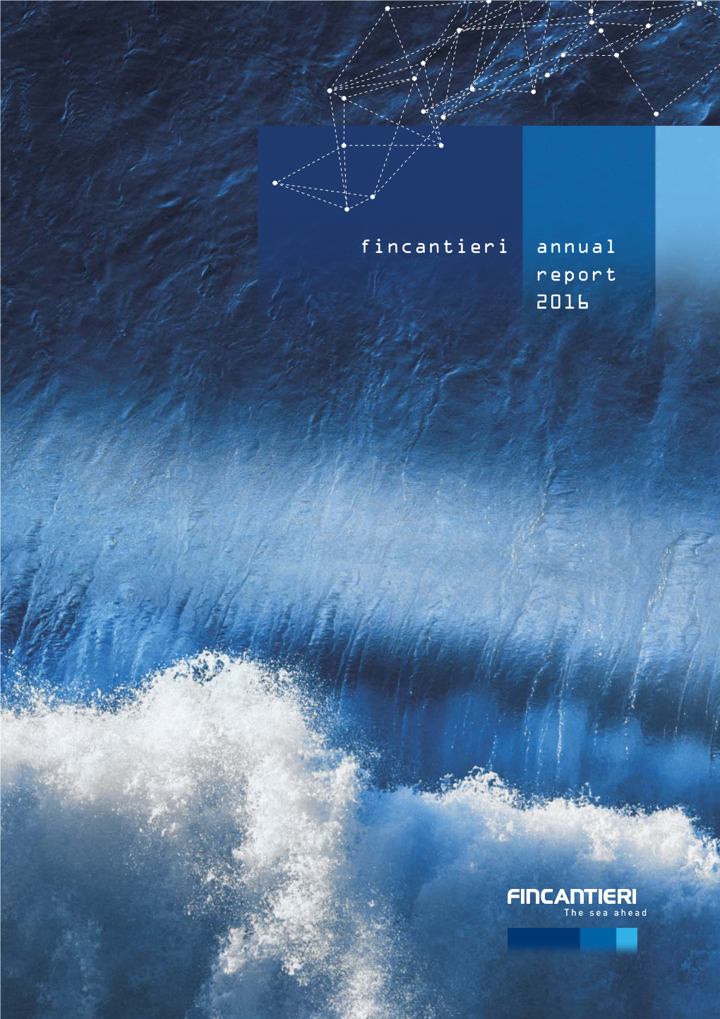 Fincantieri Annual Report 2016 Fincantieri Annual Report 2016