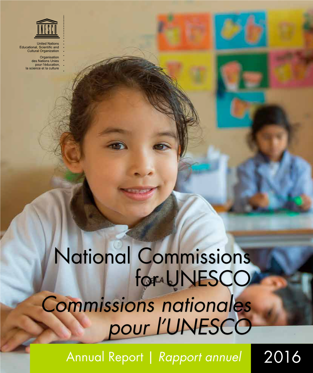 National Commissions for UNESCO Commissions Nationales Pour L’UNESCO Annual Report | Rapport Annuel 2016 Cover Photo: © UNESCO Office in Santiago