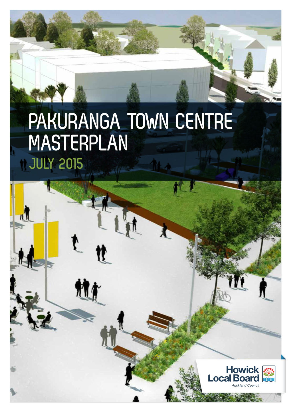 Pakuranga Town Centre Masterplan July 2015 Mihi