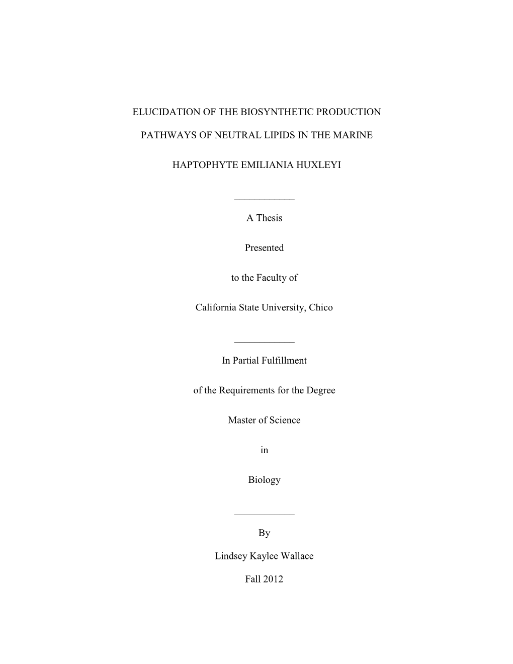 Elucidation of the Biosynthetic Production