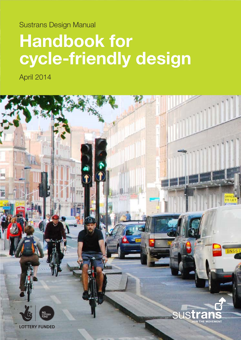 Sustrans Design Manual Handbook for Cycle-Friendly Design April 2014