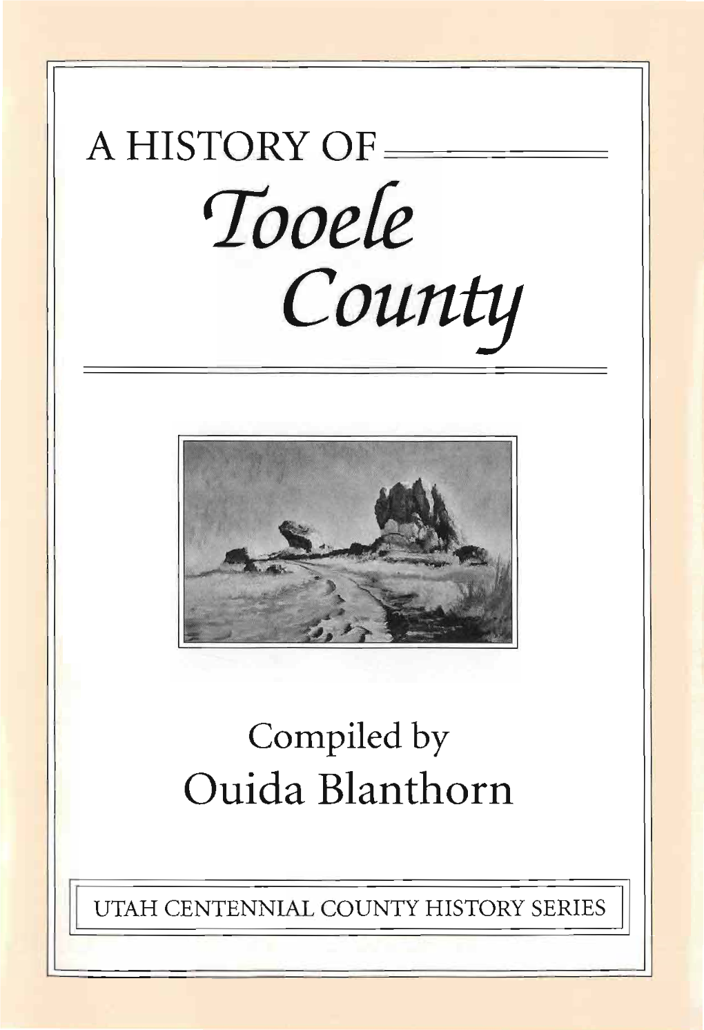 A History of Tooele County, Utah Centennial County History Series