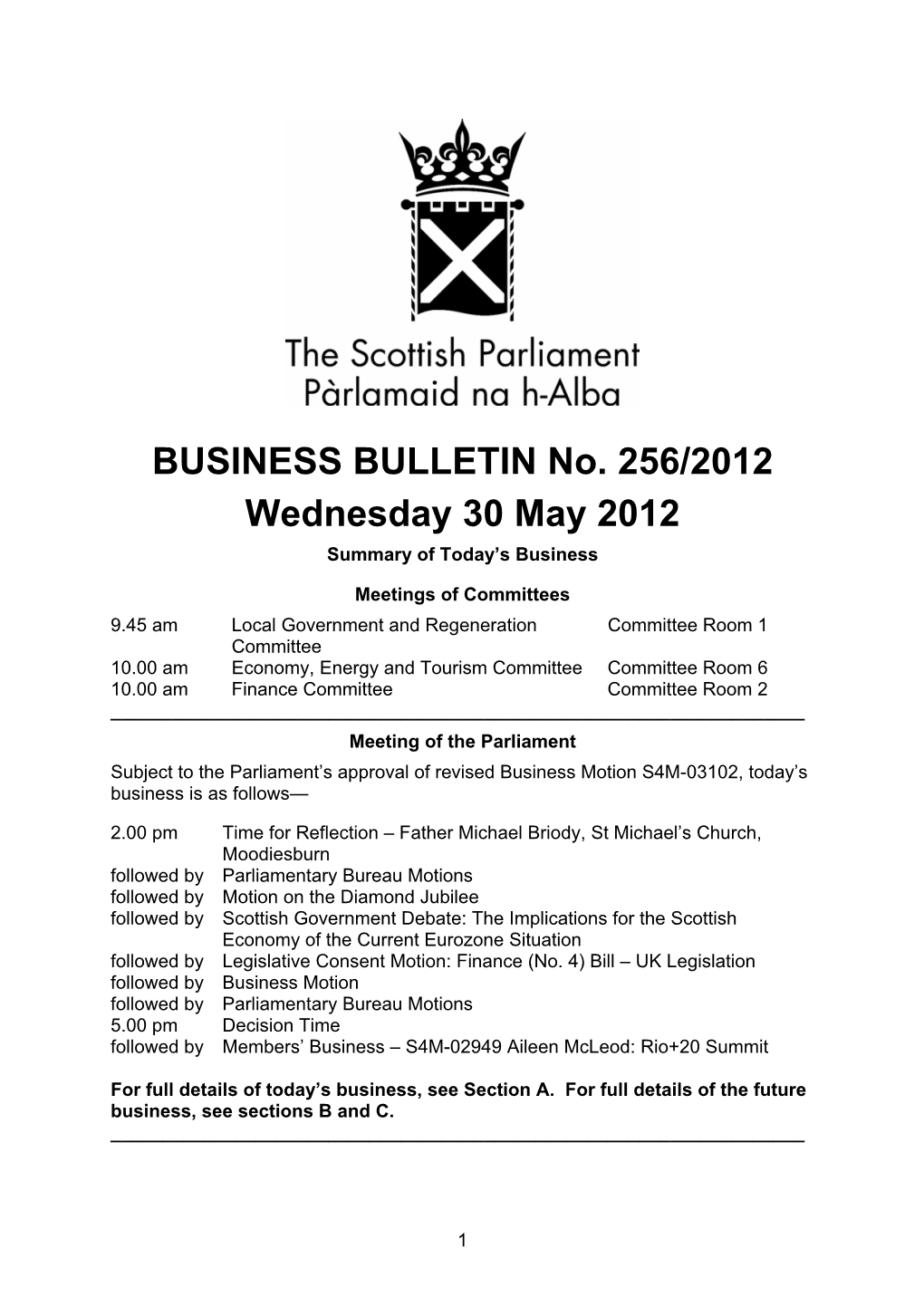 BUSINESS BULLETIN No. 256/2012 Wednesday 30 May 2012 Summary of Today’S Business