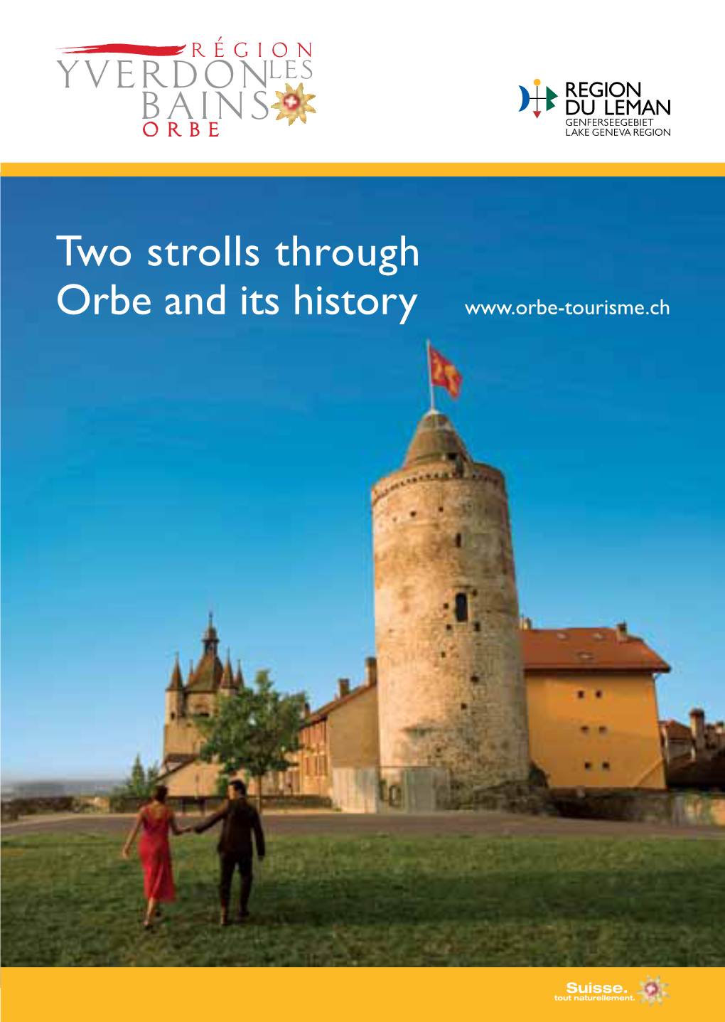 Two Strolls Through Orbe and Its History Did You Know ? Learn in a Playful Way