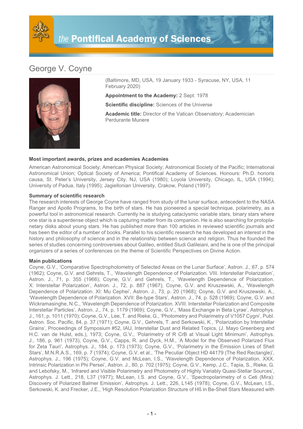 George V. Coyne (Baltimore, MD, USA, 19 January 1933 - Syracuse, NY, USA, 11 February 2020) Appointment to the Academy: 2 Sept