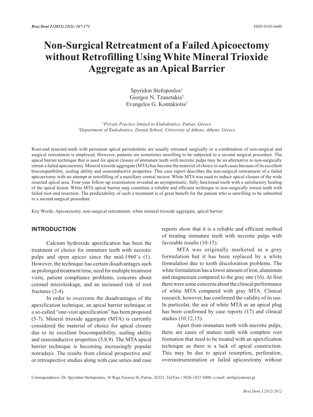 Non-Surgical Retreatment of a Failed Apicoectomy Without Retrofilling Using White Mineral Trioxide Aggregate As an Apical Barrier