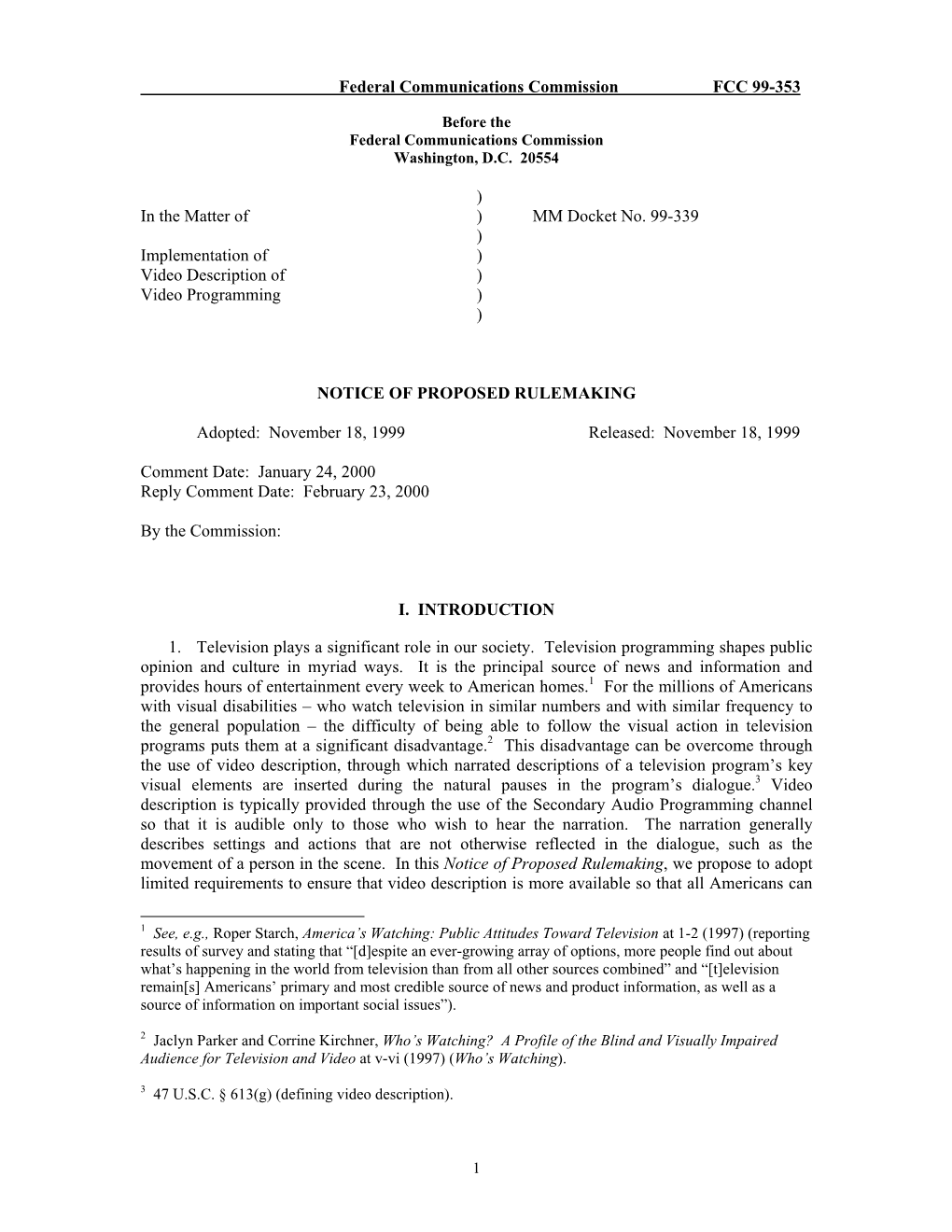 Federal Communications Commission FCC 99-353 ) in the Matter of ) MM Docket No. 99-339 ) Implementation of ) Video