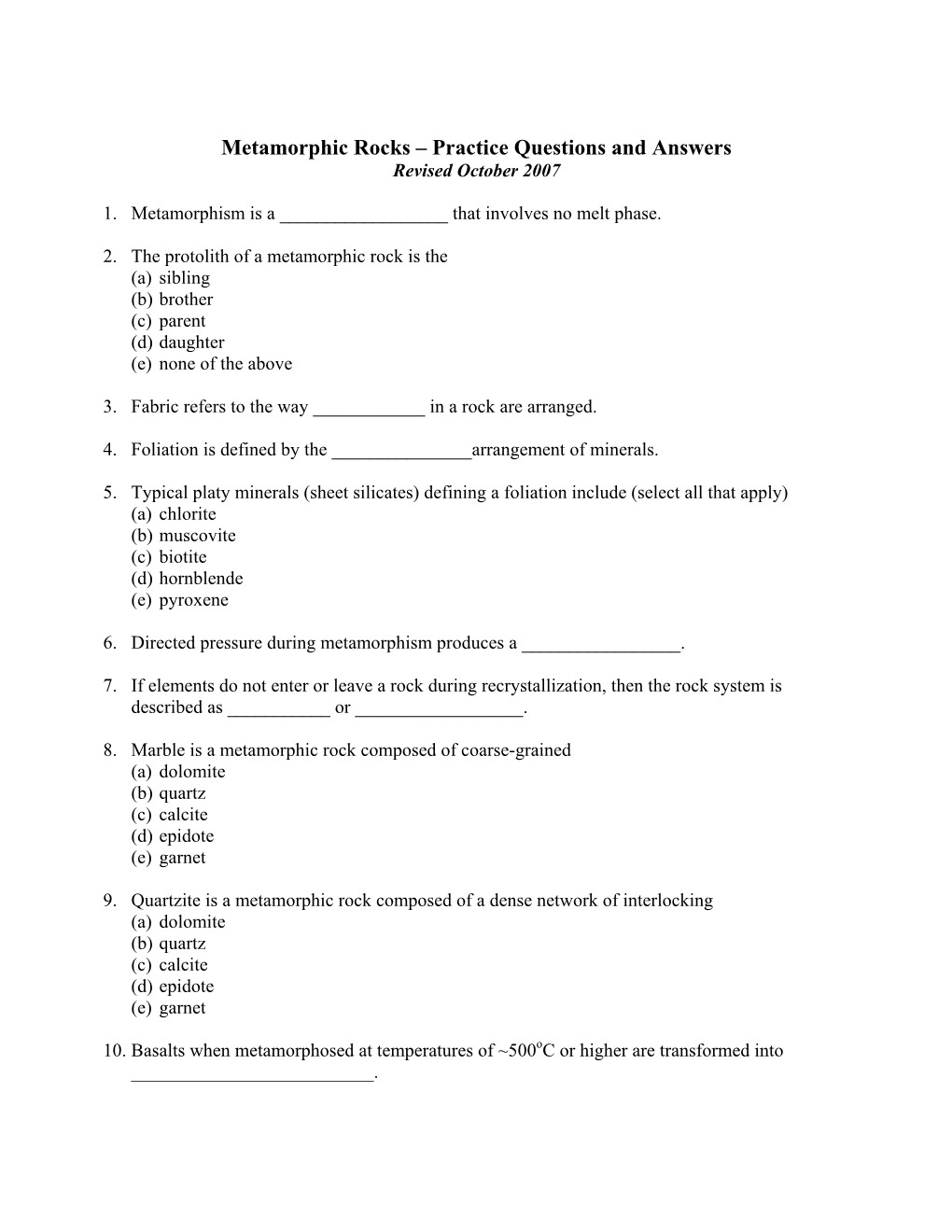 Metamorphic Rocks – Practice Questions and Answers Revised October 2007