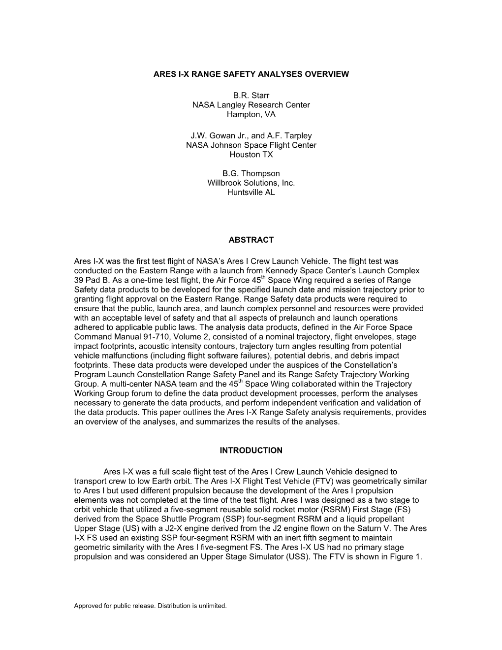 ARES I-X RANGE SAFETY ANALYSES OVERVIEW B.R. Starr NASA Langley Research Center Hampton, VA J.W. Gowan Jr., and A.F. Tarpley