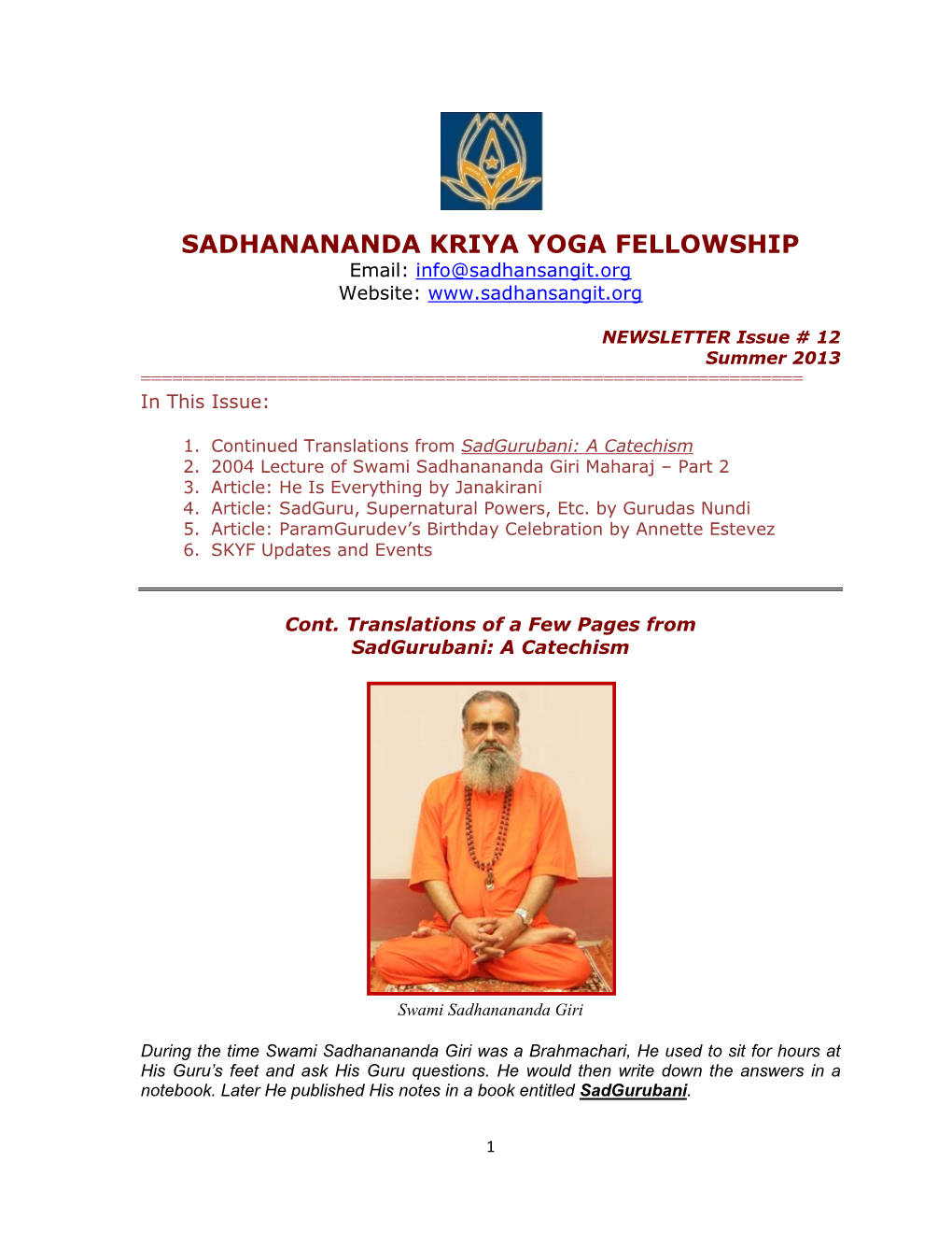 SADHANANANDA KRIYA YOGA FELLOWSHIP Email: Info@Sadhansangit.Org Website