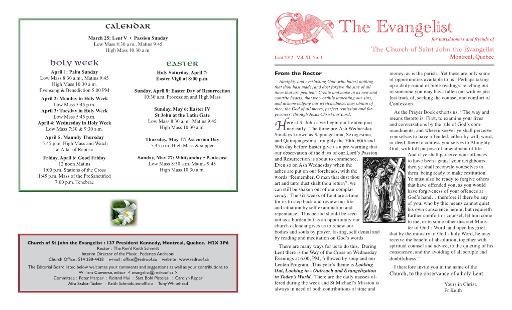 The Evangelist March 25: Lent V • Passion Sunday for Parishioners and Friends of Low Mass 8:30 A.M., Matins 9:45 High Mass 10:30 A.M