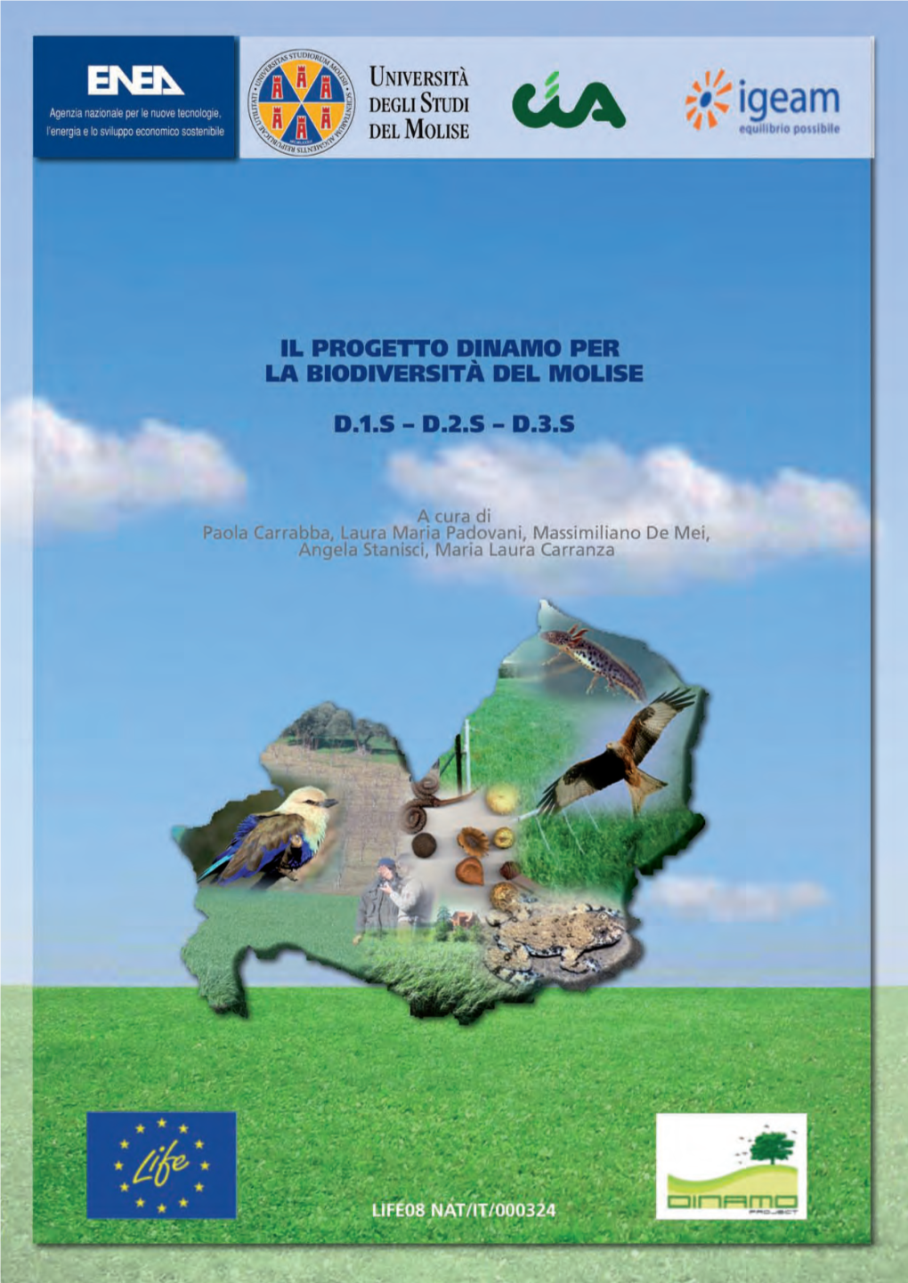 Il Progetto DINAMO Per La Biodiversità Del Molise (LIFE08 NAT/IT/000324) D.1.S – D.2.S – D.3.S