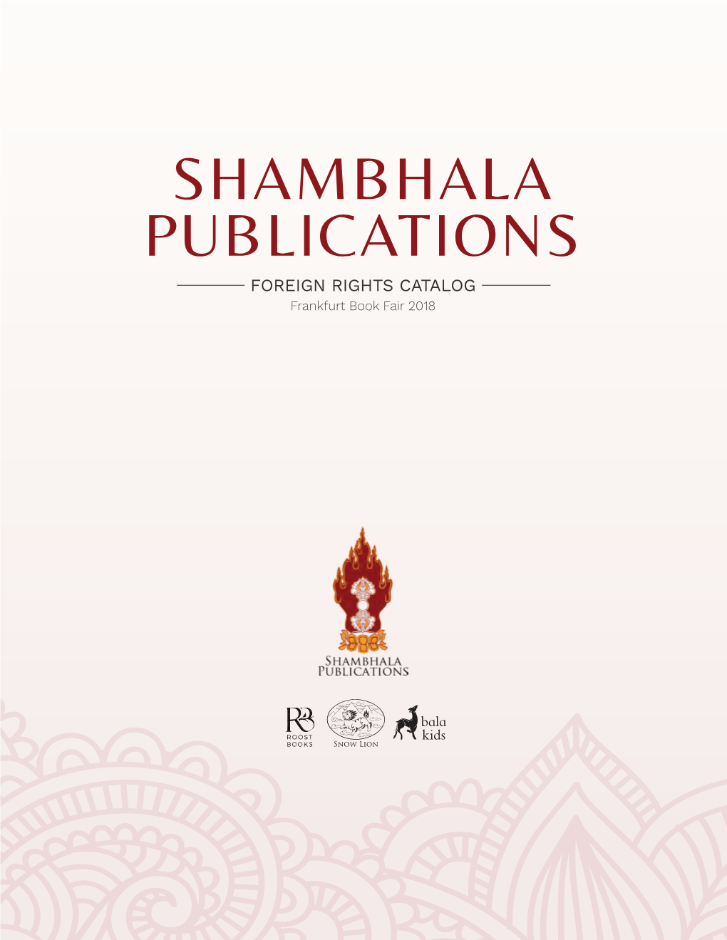 SHAMBHALA PUBLICATIONS FOREIGN RIGHTS CATALOG Frankfurt Book Fair 2018