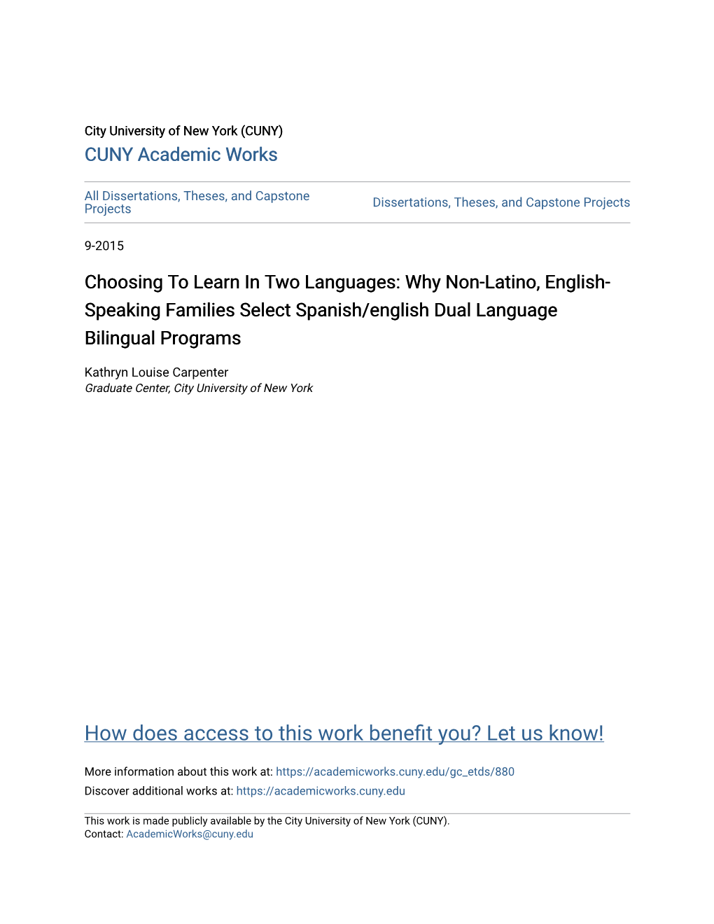 Choosing to Learn in Two Languages: Why Non-Latino, English- Speaking Families Select Spanish/English Dual Language Bilingual Programs