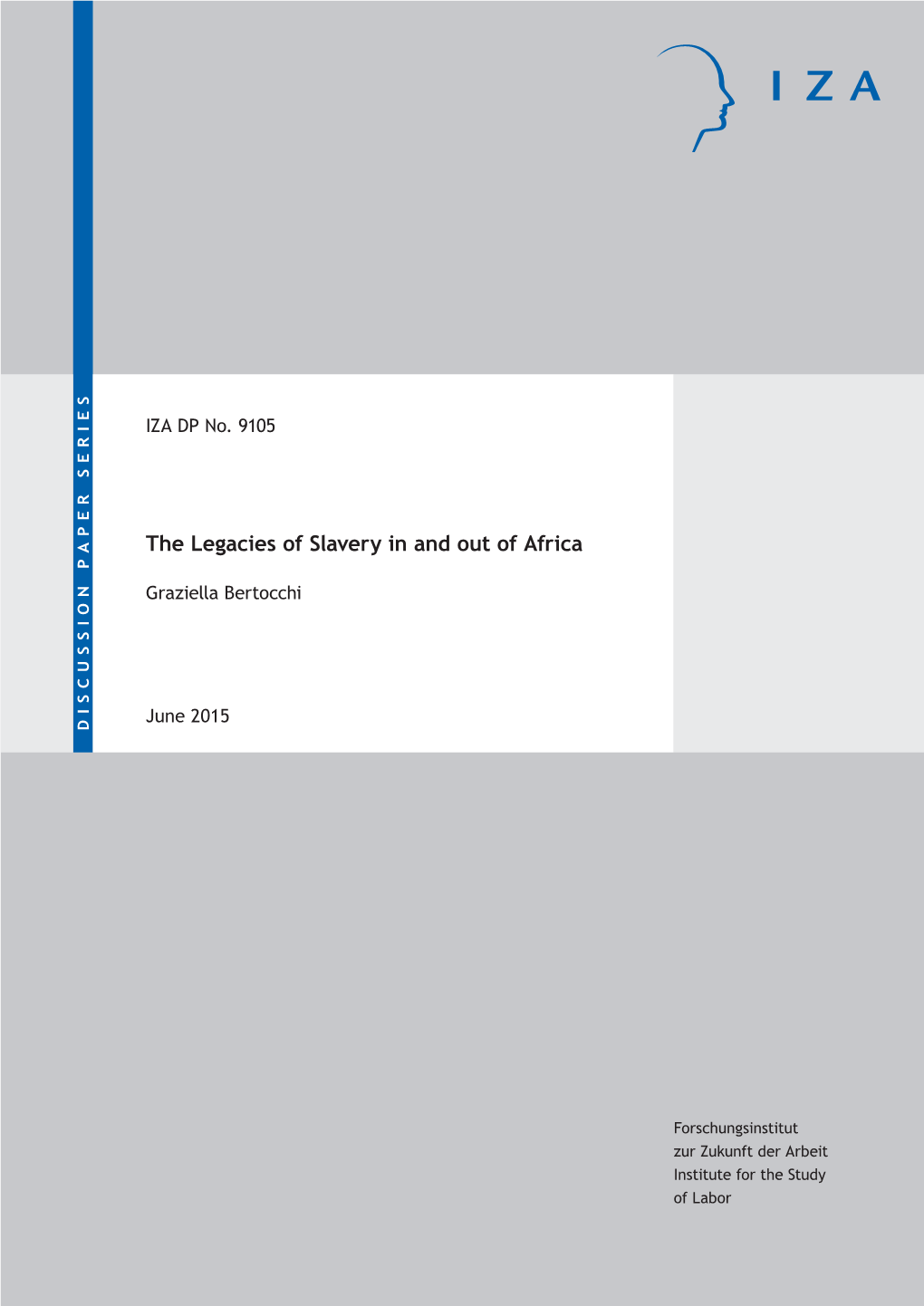 The Legacies of Slavery in and out of Africa IZA DP No