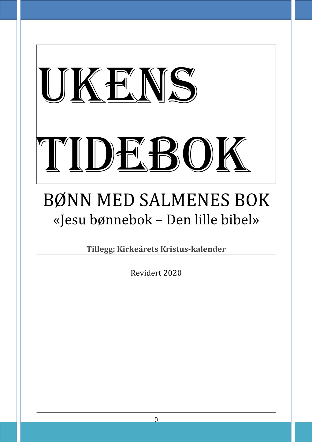 BØNN MED SALMENES BOK «Jesu Bønnebok – Den Lille Bibel»