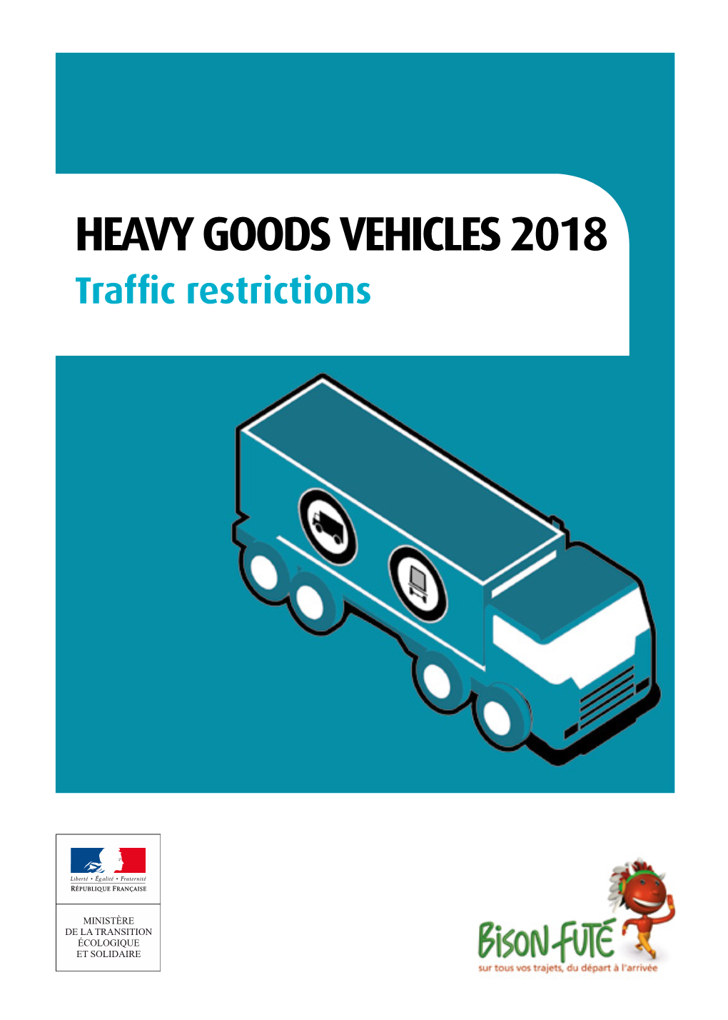 HEAVY GOODS VEHICLES 2018 Traffic Restrictions CONTENTS