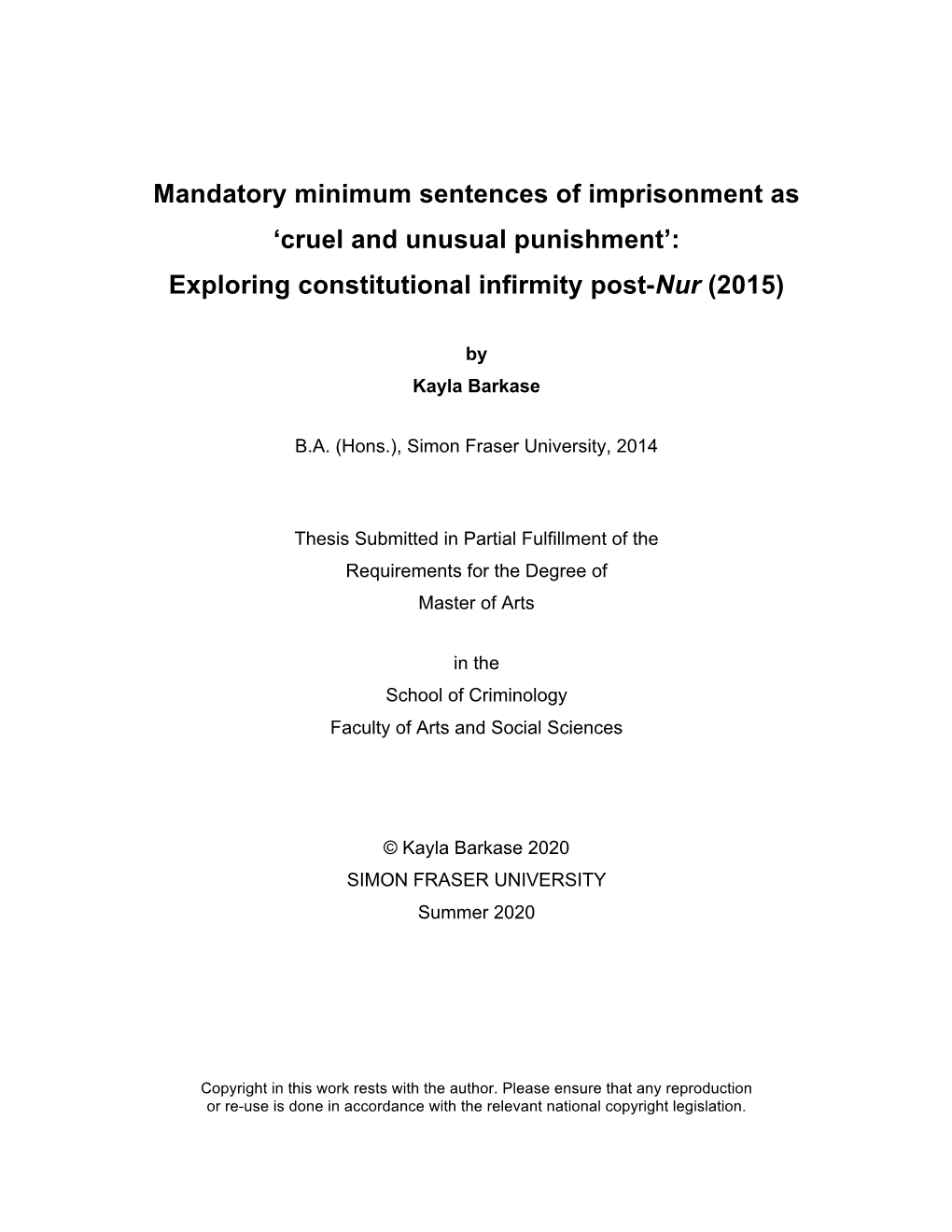 Mandatory Minimum Sentences of Imprisonment As 'Cruel and Unusual Punishment': Exploring Constitutional Infirmity Post-Nur