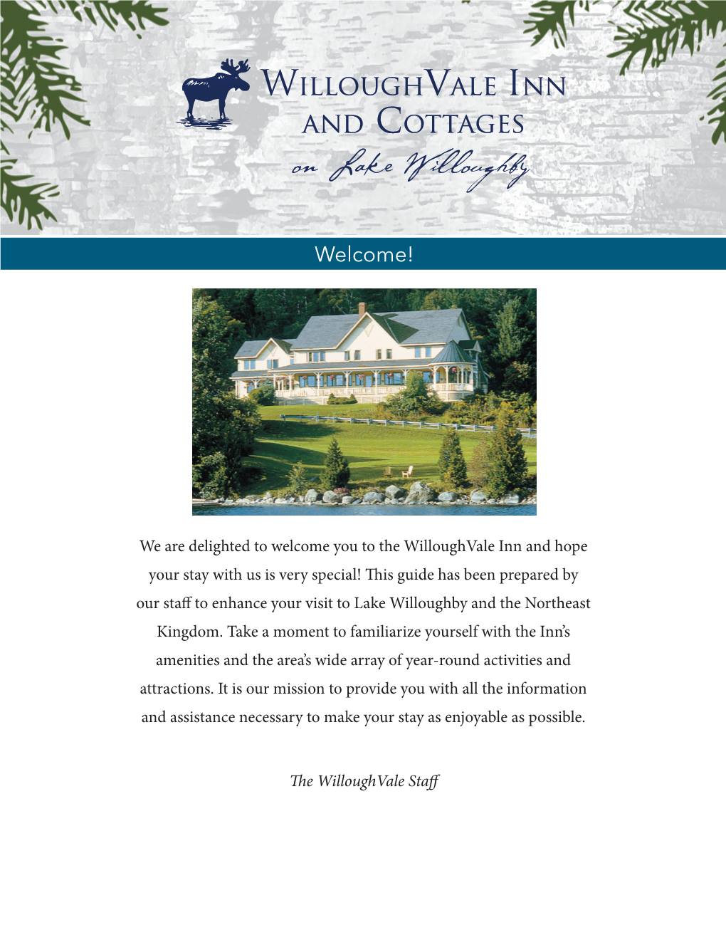 We Are Delighted to Welcome You to the Willoughvale Inn and Hope