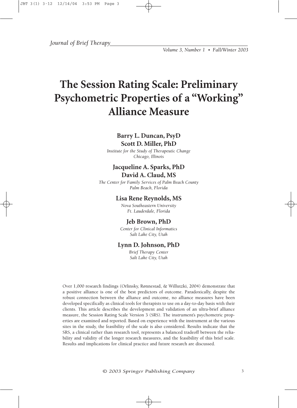 The Session Rating Scale: Preliminary Psychometric Properties of a “Working” Alliance Measure