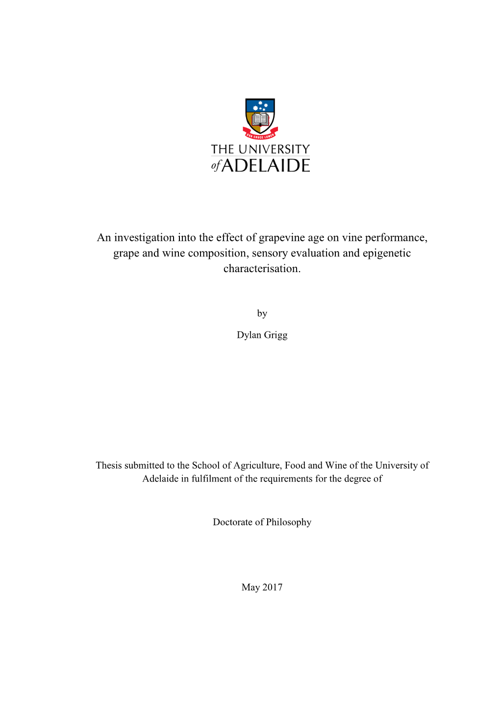 An Investigation Into the Effect of Grapevine Age on Vine Performance, Grape and Wine Composition, Sensory Evaluation and Epigenetic Characterisation