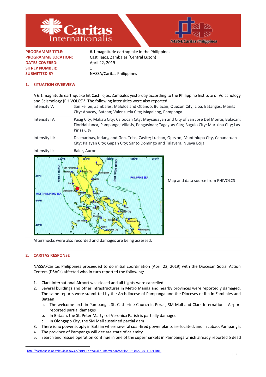 Castillejos, Zambales (Central Luzon) DATES COVERED: April 22, 2019 SITREP NUMBER: 1 SUBMITTED BY: NASSA/Caritas Philippines