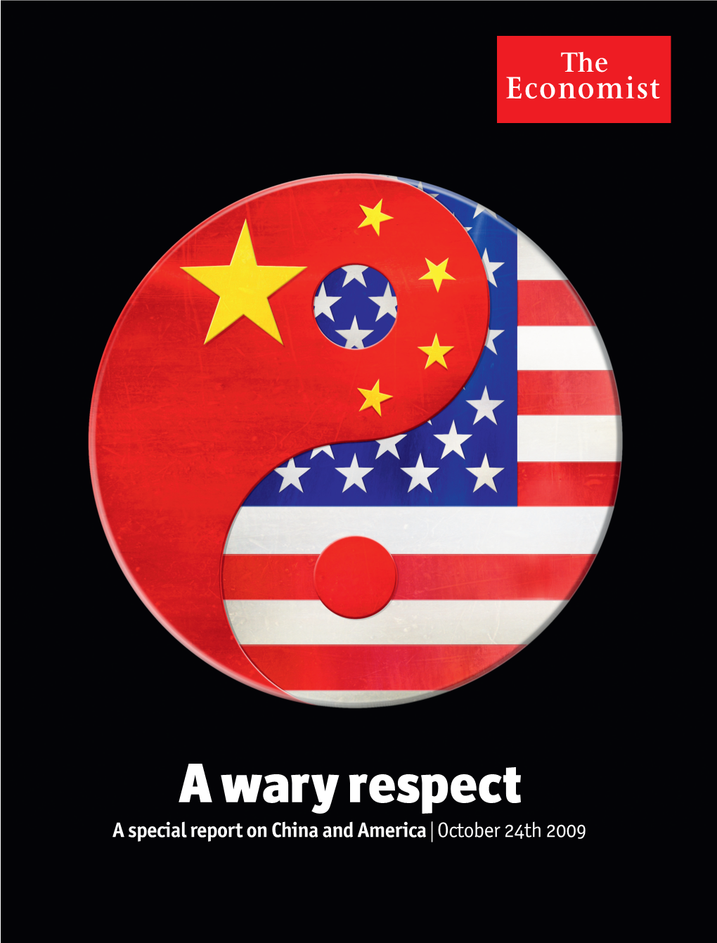 A Wary Respect a Special Report on China and America L October 24Th 2009