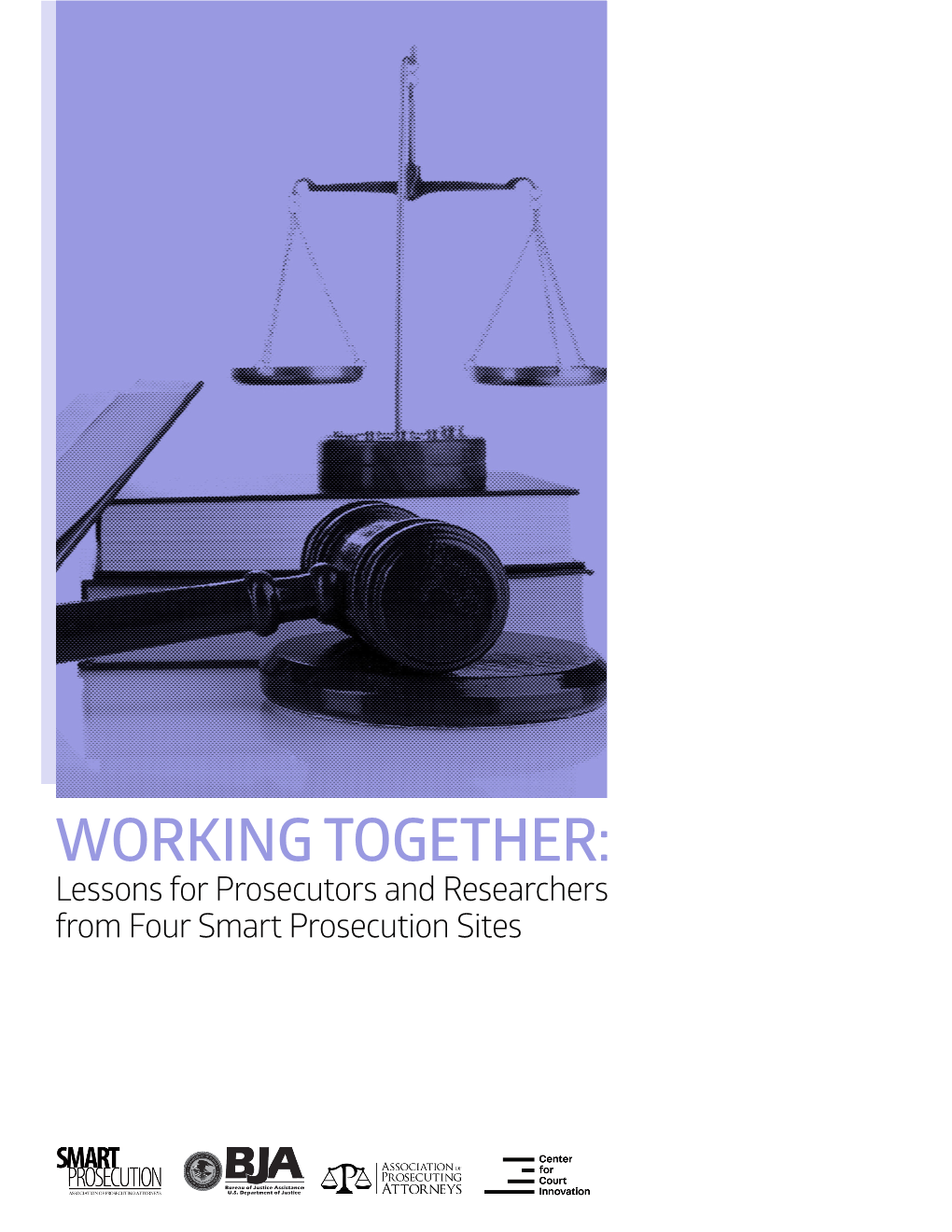 Working Together: Lessons for Prosecutors and Researchers from Four Smart Prosecution Sites