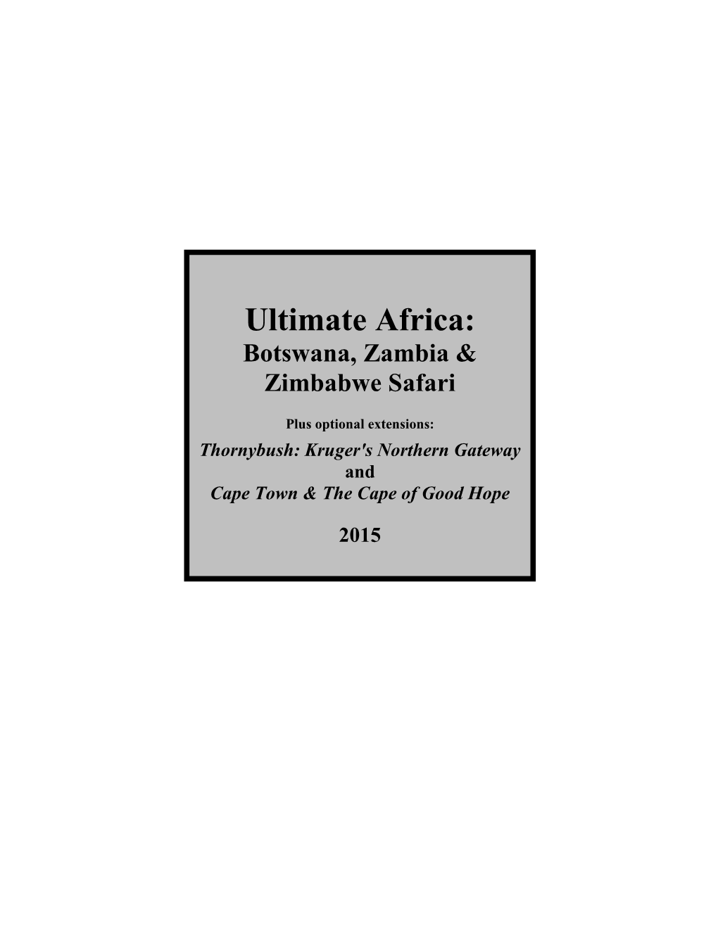 Ultimate Africa: Botswana, Zambia & Zimbabwe Safari