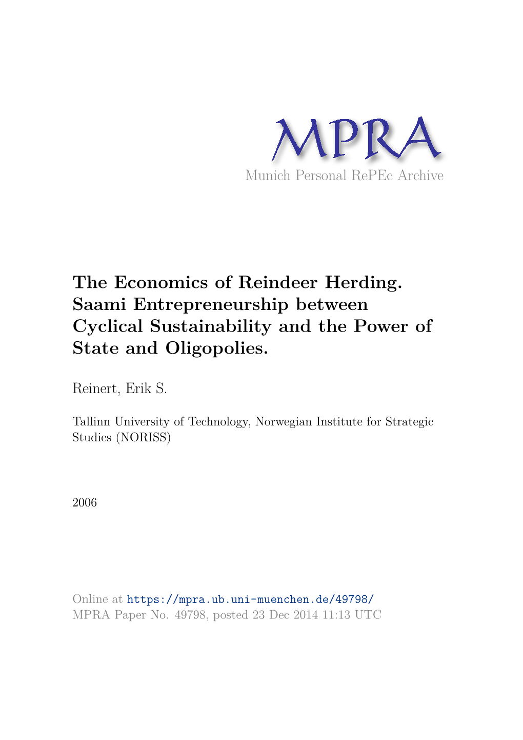 The Economics of Reindeer Herding. Saami Entrepreneurship Between Cyclical Sustainability and the Power of State and Oligopolies