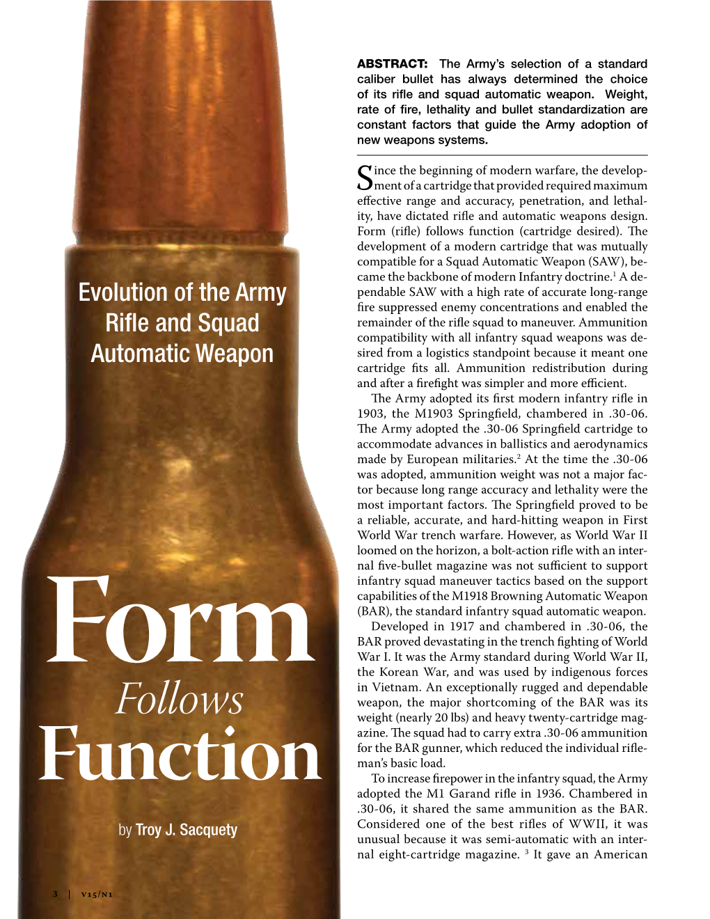 Follows Function (Cartridge Desired)