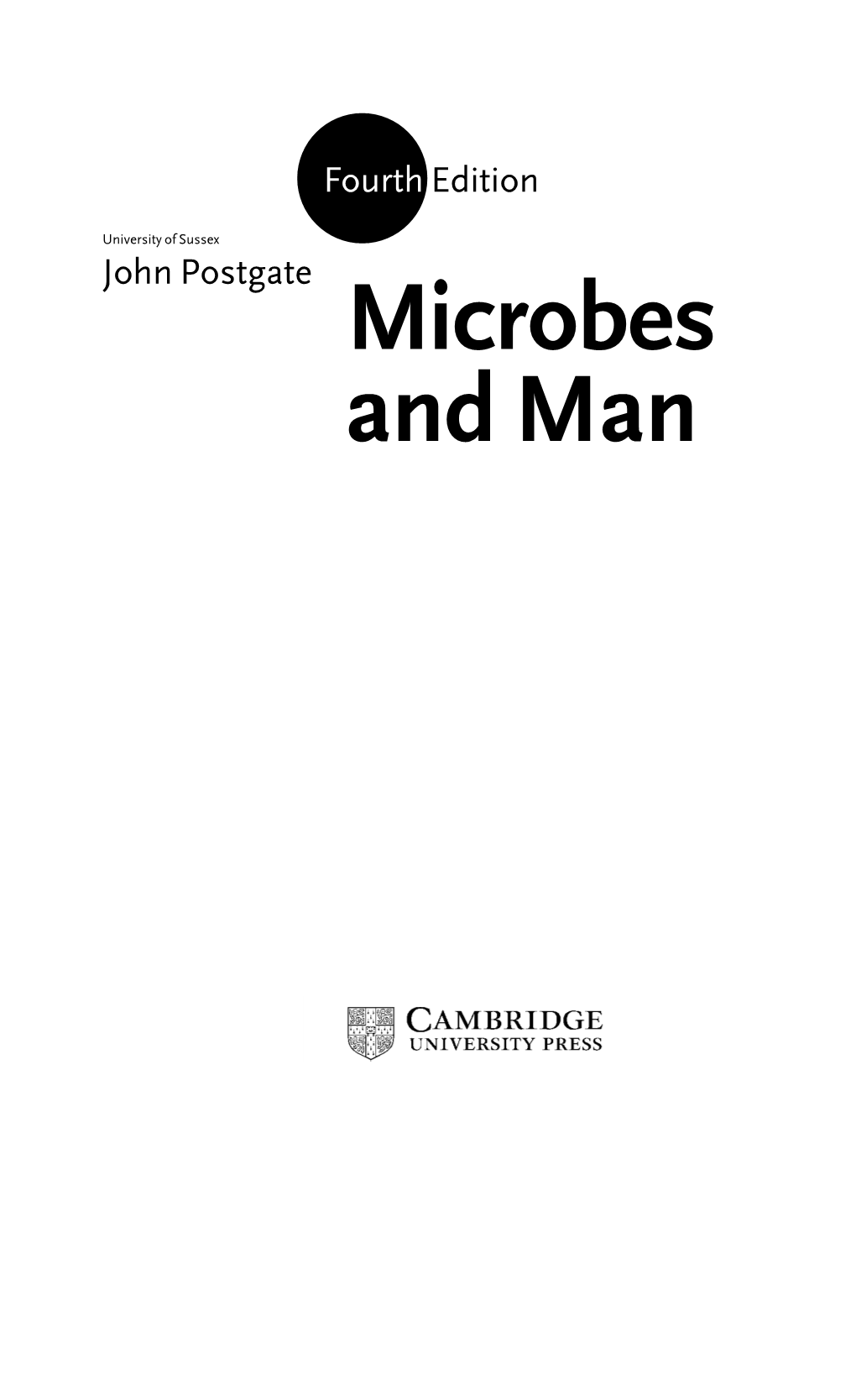 Microbes and Man Published by the Press Syndicate of the University of Cambridge the Pitt Building, Trumpington Street, Cambridge, United Kingdom