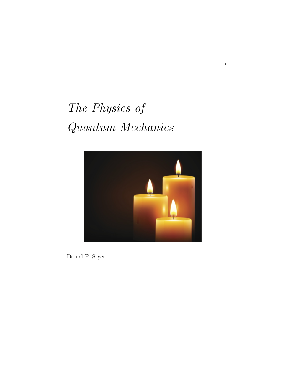 The Physics of Quantum Mechanics