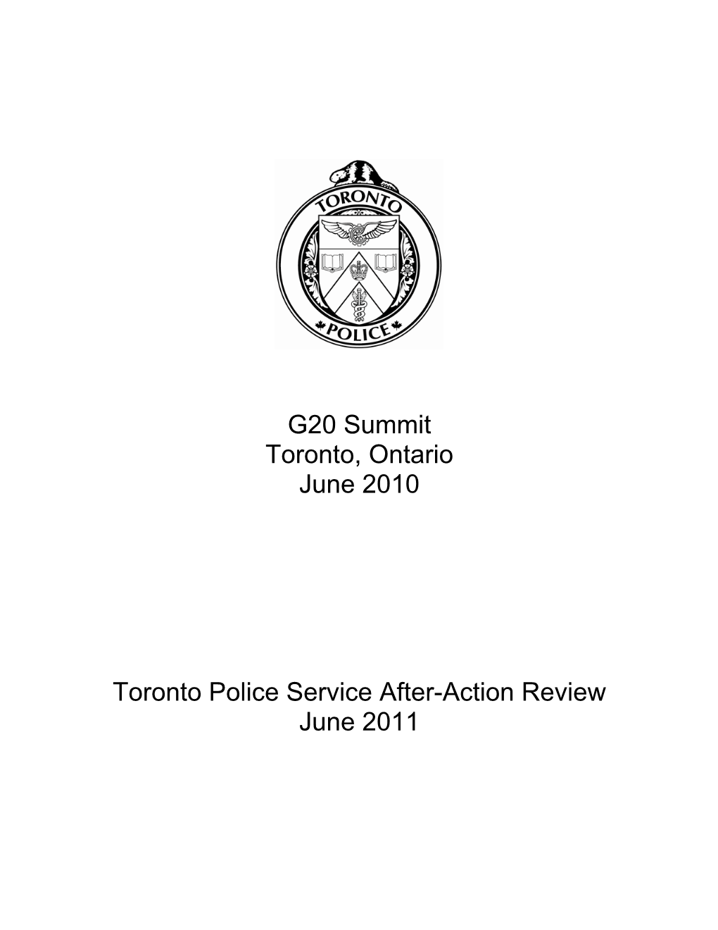 G20 Summit Toronto, Ontario June 2010 Toronto Police Service After