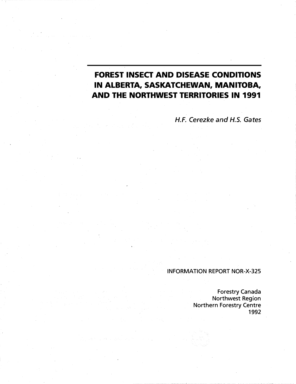 Forest Insect and Disease Conditions in Alberta, Saskatchewan, Manitoba, and the Northwest Territories in 1991