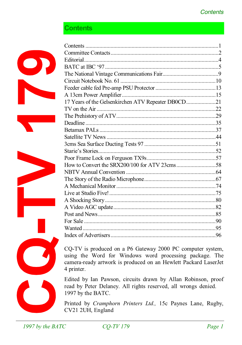 CQ-TV Is Produced on a P6 Gateway 2000 PC Computer System, Using the Word for Windows Word Processing Package