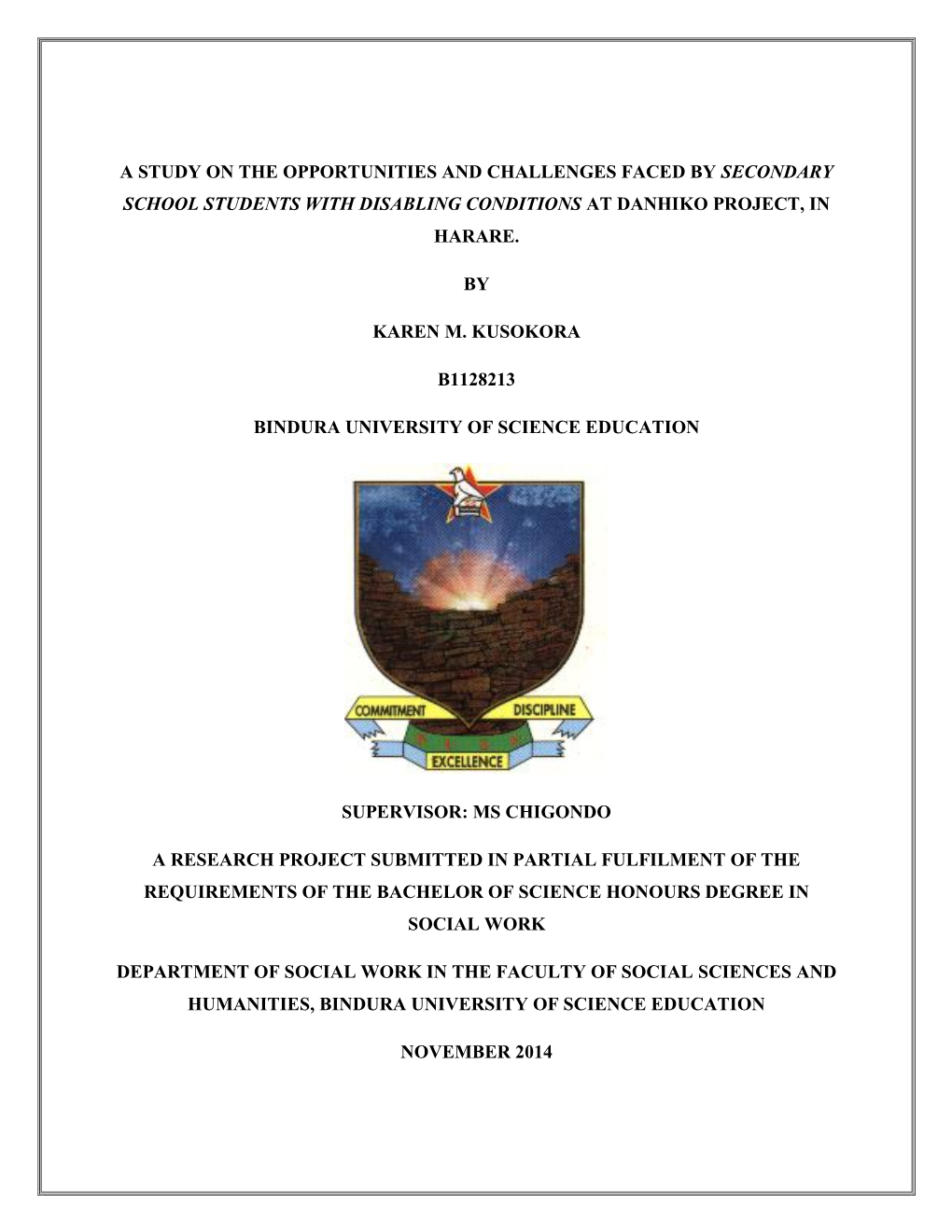 A Study on the Opportunities and Challenges Faced by Secondary School Students with Disabling Conditions at Danhiko Project, in Harare