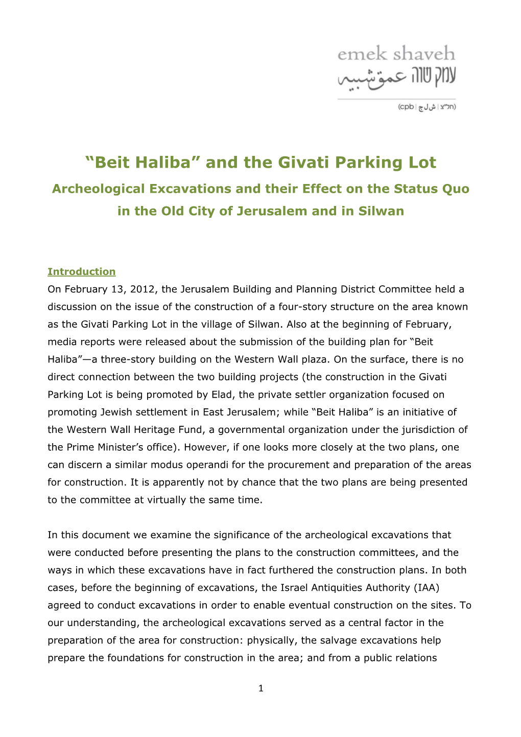 “Beit Haliba” and the Givati Parking Lot Archeological Excavations and Their Effect on the Status Quo in the Old City of Jerusalem and in Silwan