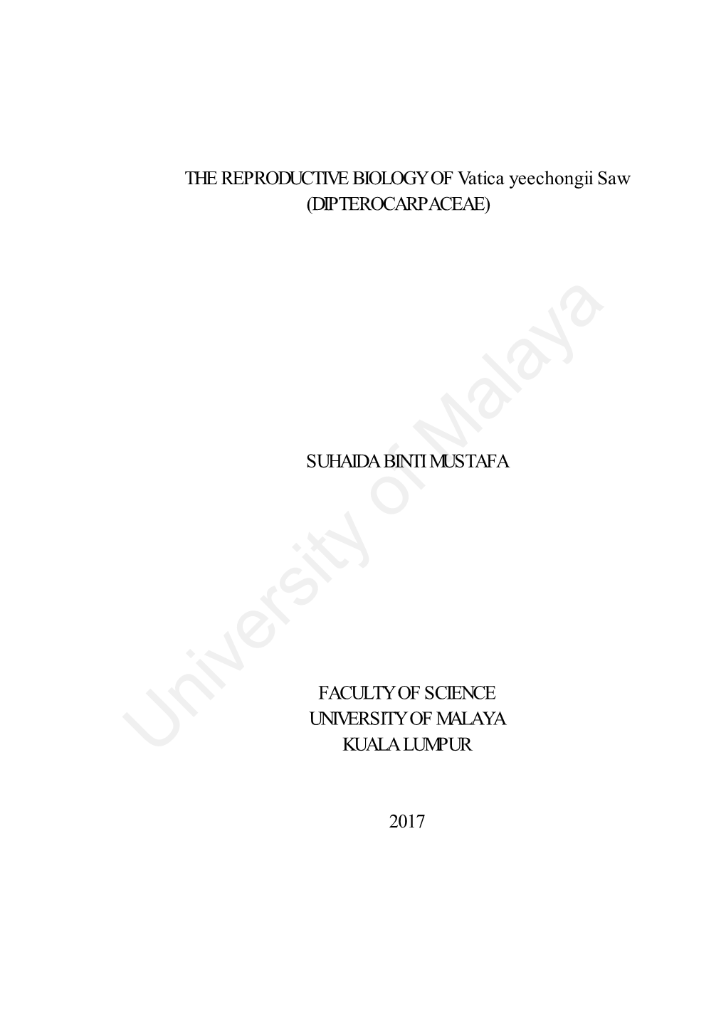 THE REPRODUCTIVE BIOLOGY of Vatica Yeechongii Saw (DIPTEROCARPACEAE)