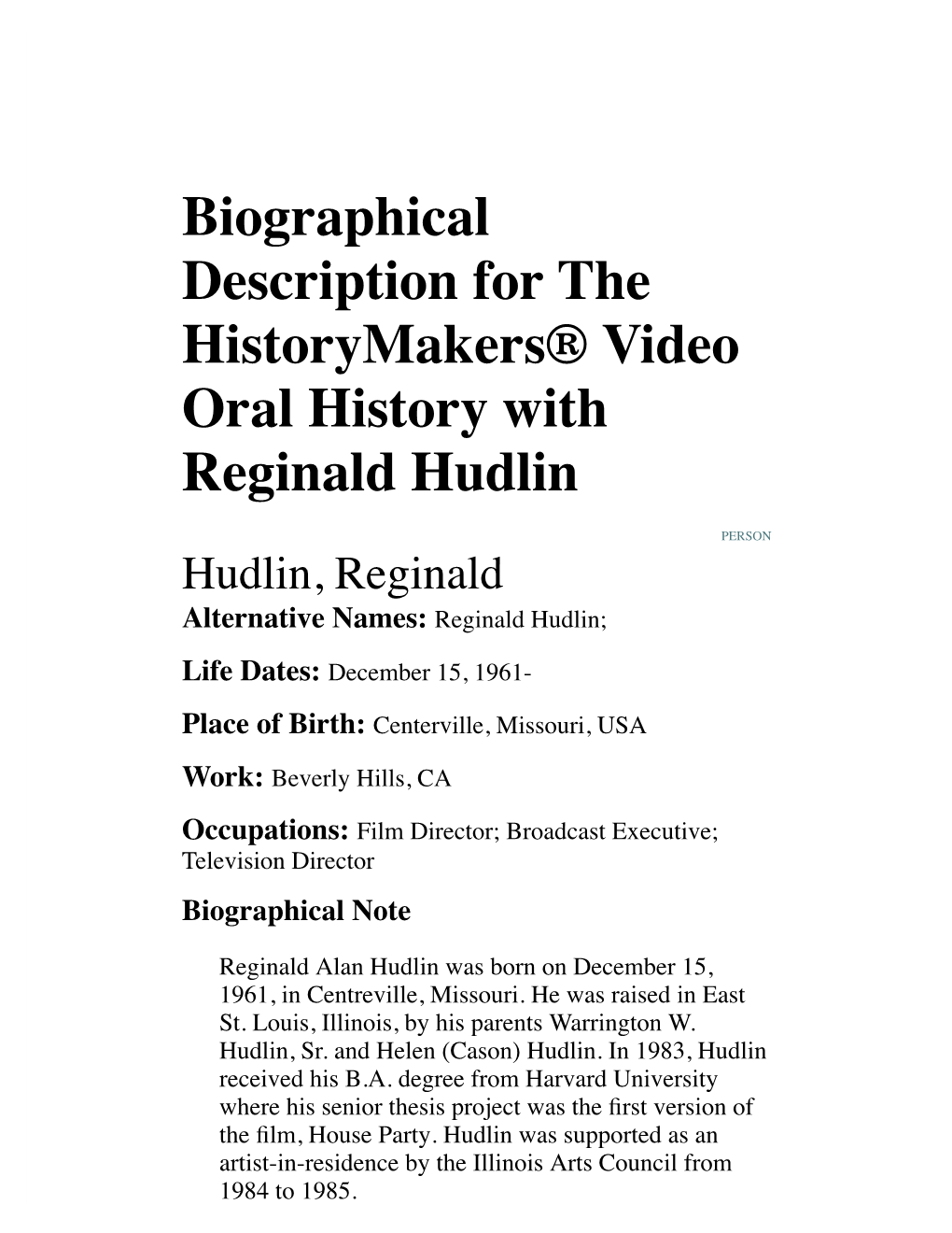 Biographical Description for the Historymakers® Video Oral History with Reginald Hudlin