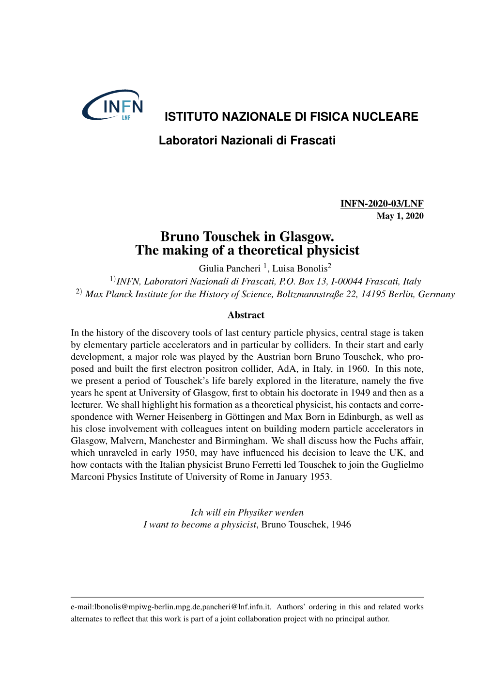 Bruno Touschek in Glasgow. the Making of a Theoretical Physicist Giulia Pancheri 1, Luisa Bonolis2 1)INFN, Laboratori Nazionali Di Frascati, P.O