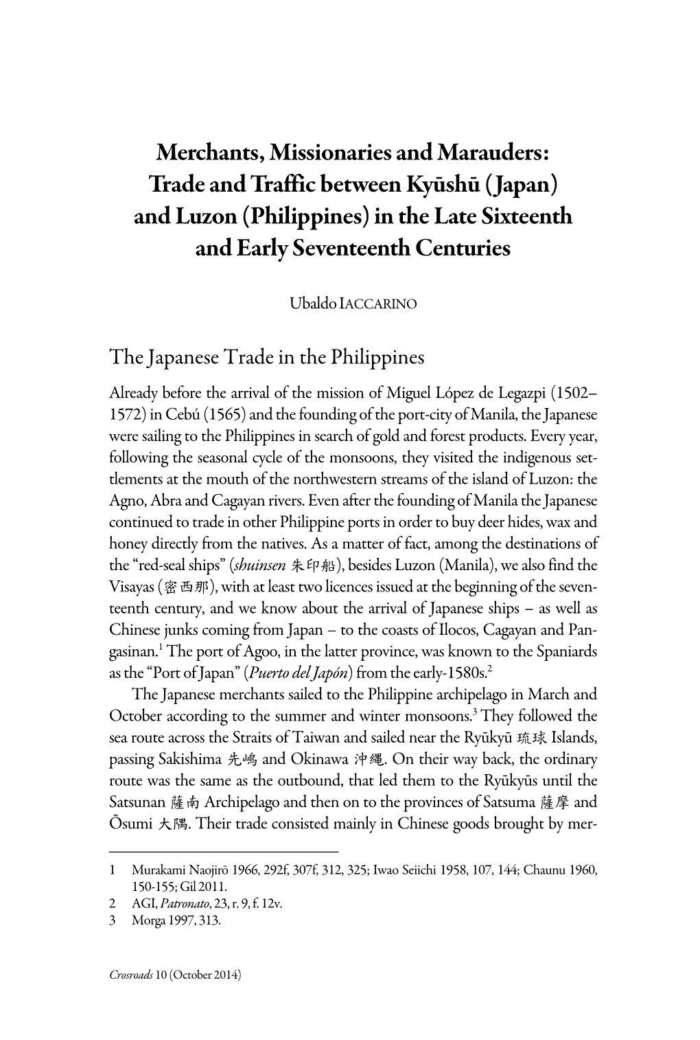 Merchants, Missionaries and Marauders: Trade and Traffic Between Kyūshū ( Japan) and Luzon (Philippines) in the Late Sixteent